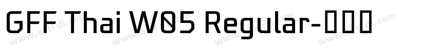 GFF Thai W05 Regular字体转换 GFF Thai W05 Regular字体转换